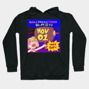 Ban-a-ton birthday bash Hoodie